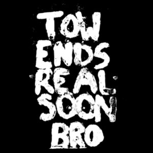 Tow Ends Real Soon Bro - AS Colour Mens Block T shirt Design